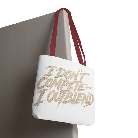 I don't compete I out blend Tote Bag