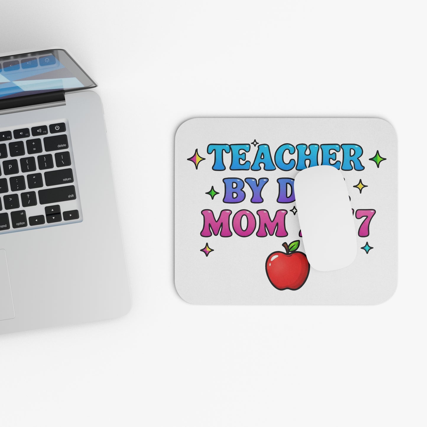Teacher by day mom 24/7 Mouse Pad