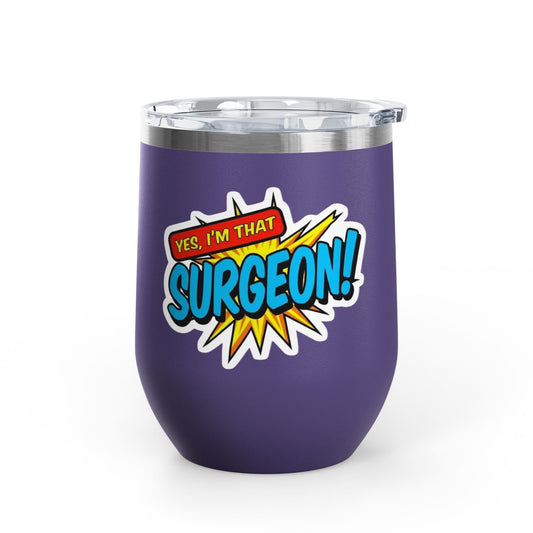 Yes, I'm that SURGEON Tumbler
