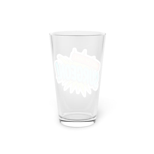 Yes, I'm that SURGEON Beer Glass