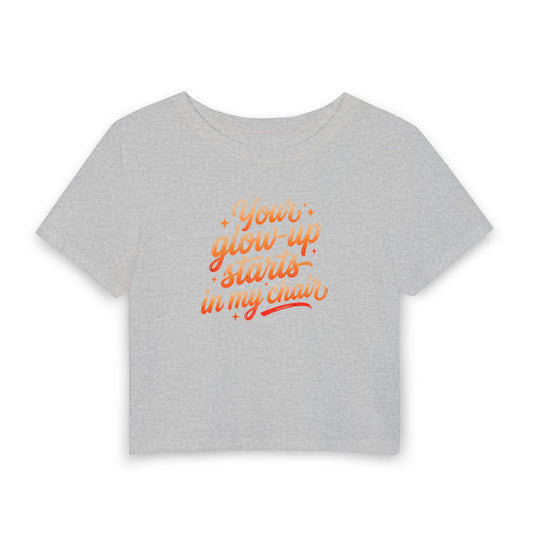 Your glow-up starts in my chair Crop Tee