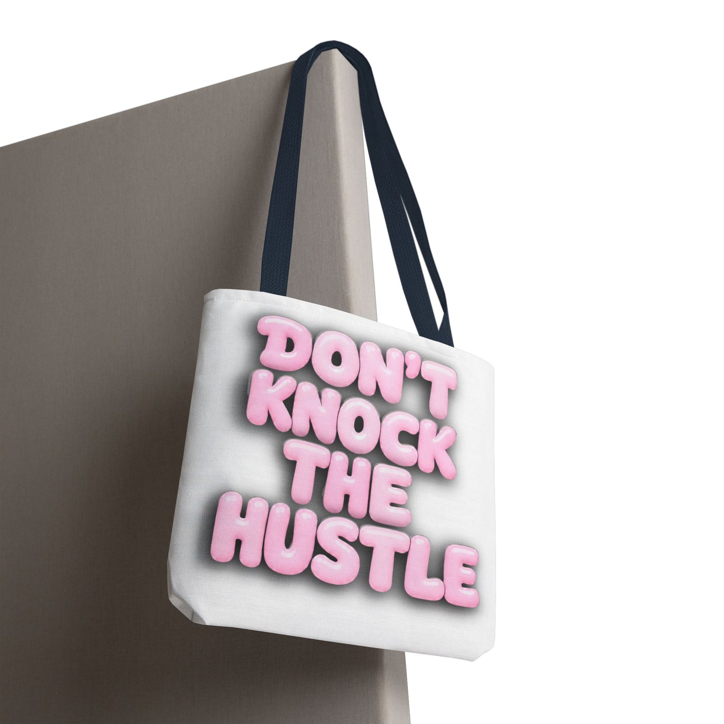 Don't knock the hustle Tote Bag