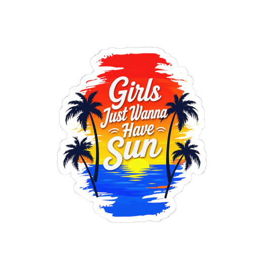 Girls just wanna have sun Sticker