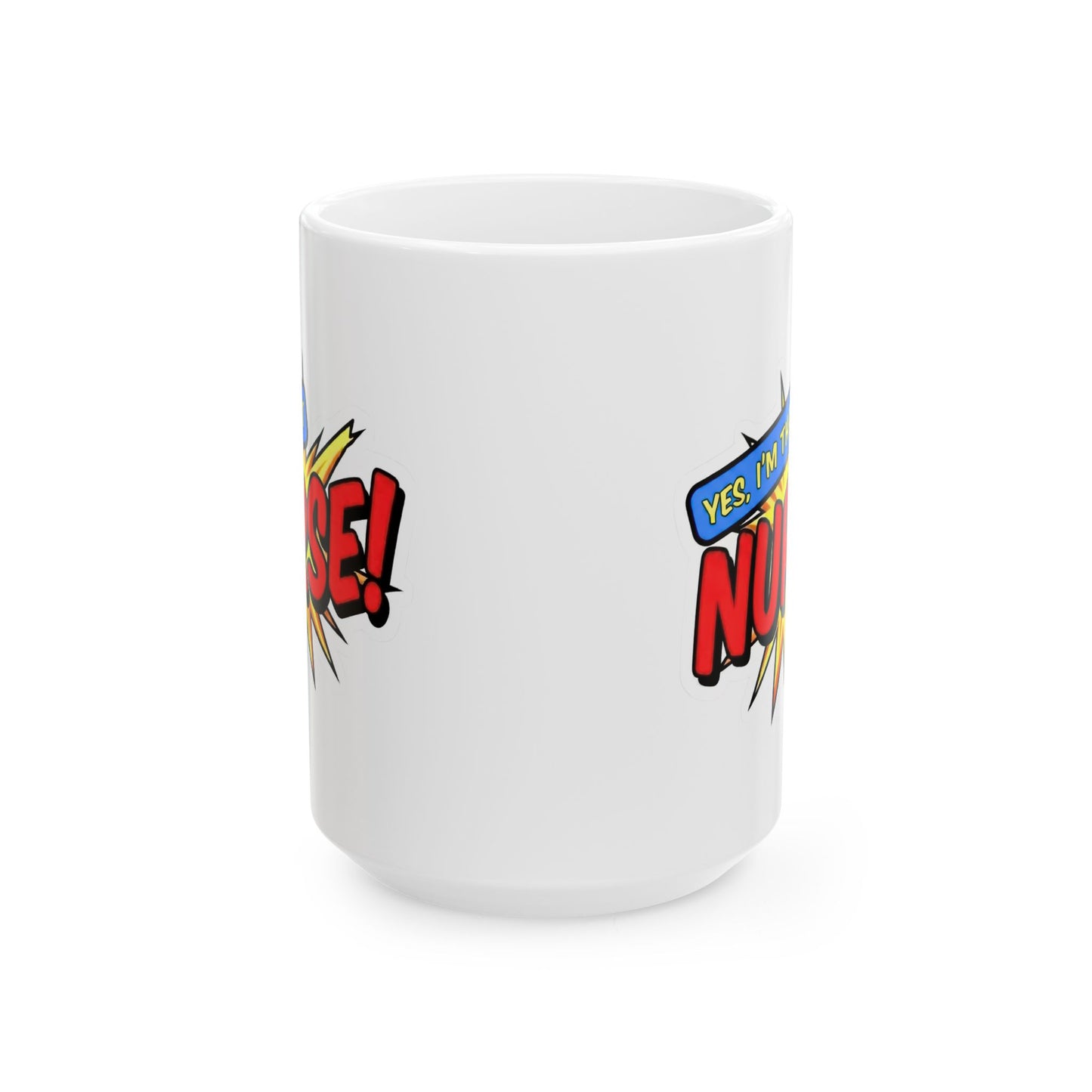 Yes, I'm that NURSE Mug
