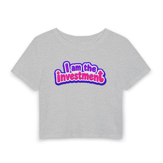 I am the investment Crop Tee