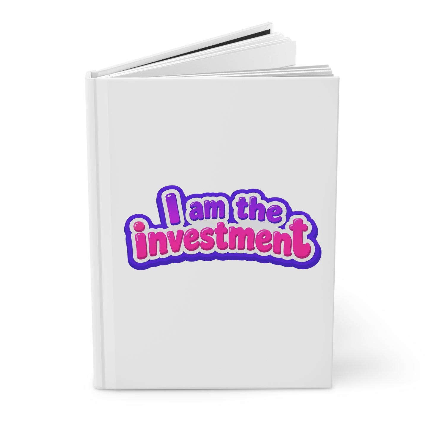 I am the investment Hardcover Journal