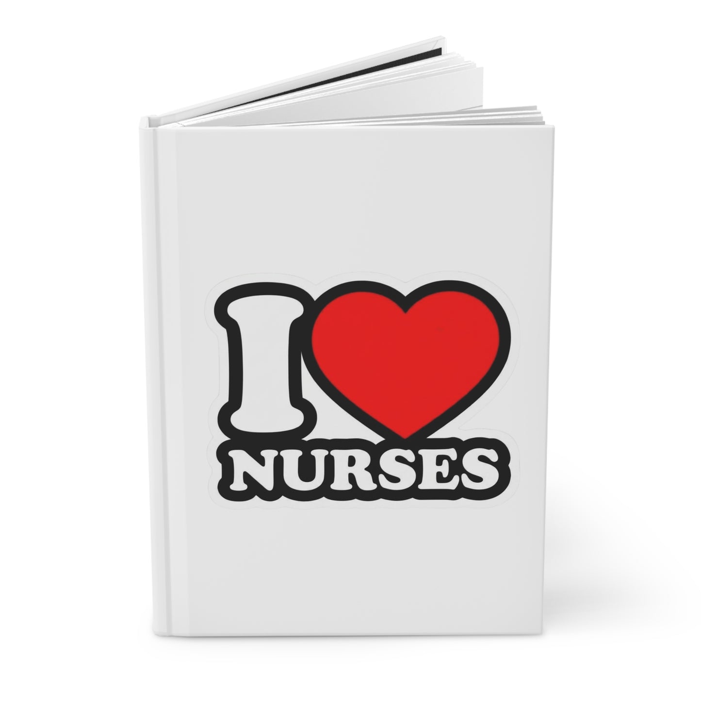 I love nurses faux sticker Hardcover Journal