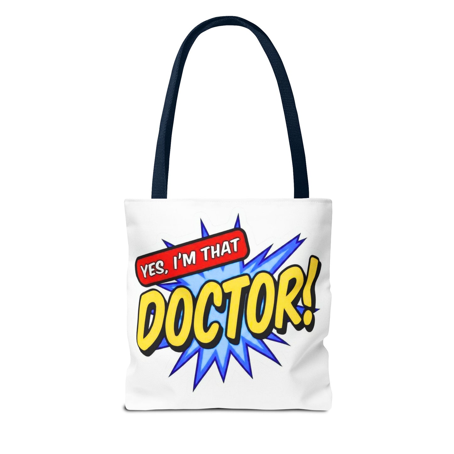 Yes, I'm that DOCTOR Tote Bag