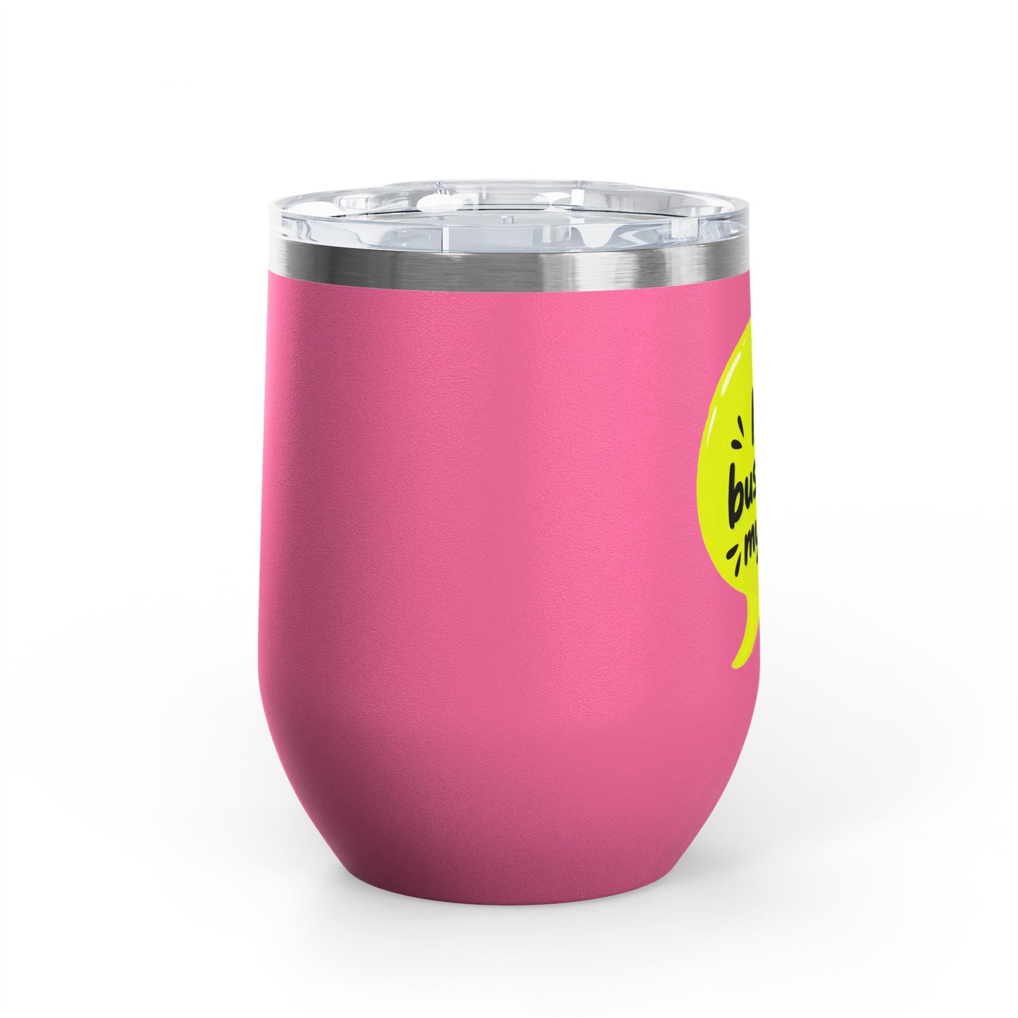 My business, my rules. Tumbler