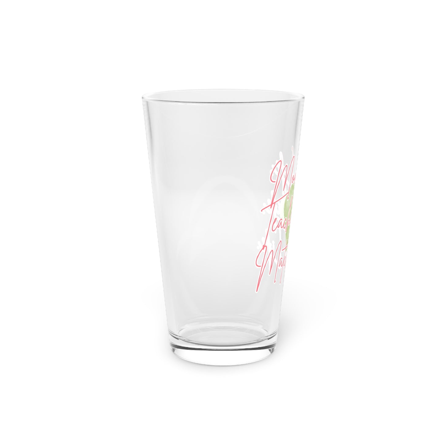 Mom Life, Teacher Life, Matcha Life Beer Glass