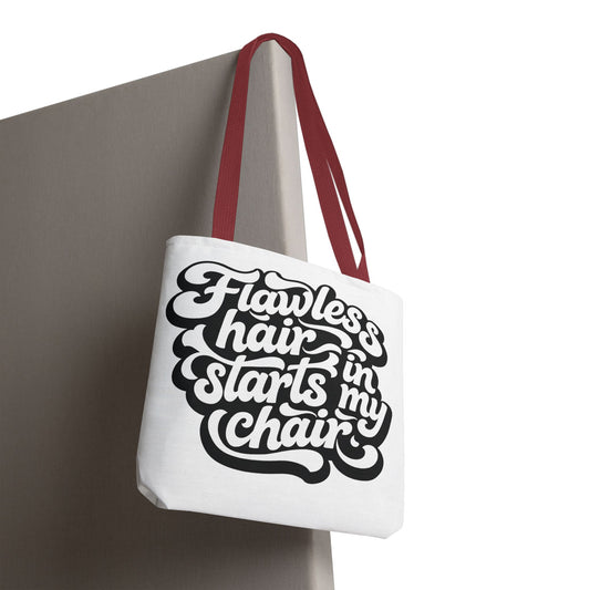 Flawless hair starts in my chair Tote Bag