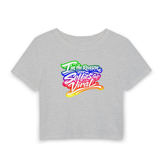 I'm the reason your selfies go viral Crop Tee