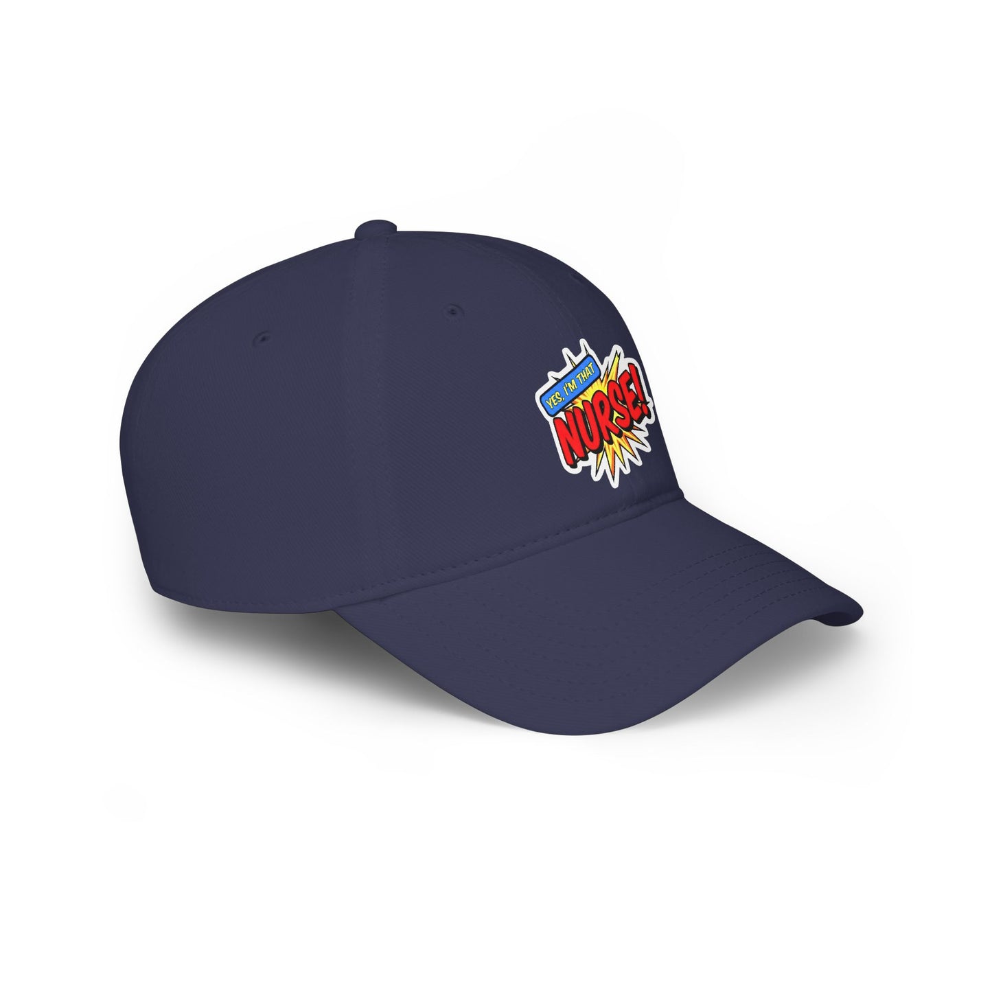 Yes, I'm that nurse Baseball Cap