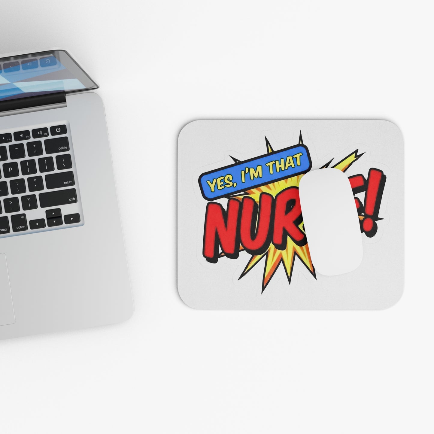 Yes, I'm that NURSE Mouse Pad