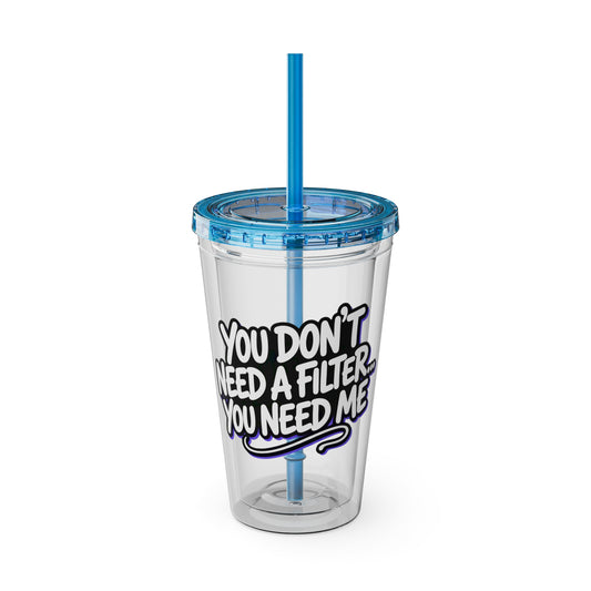 You don't need a filter you need me Insulated Cup