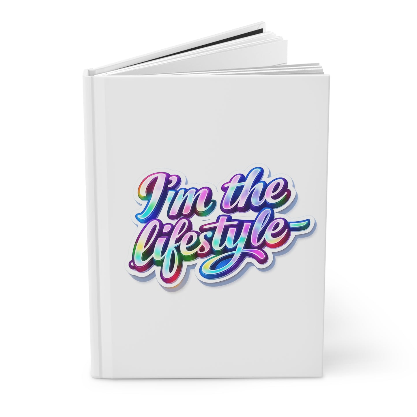 I'm the lifestyle Hardcover Journal