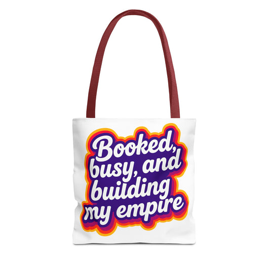 Booked, busy, and building my empire Tote Bag