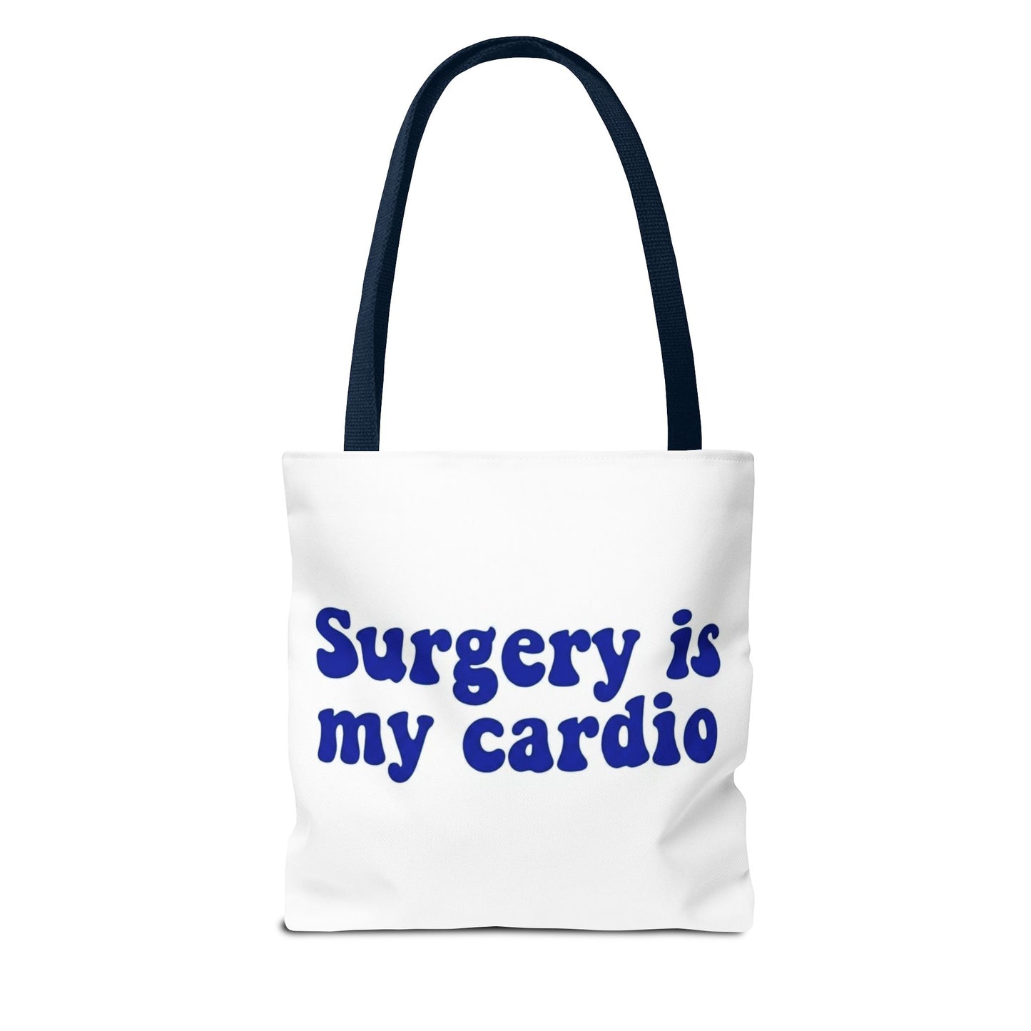 Surgery is my cardio Tote Bag