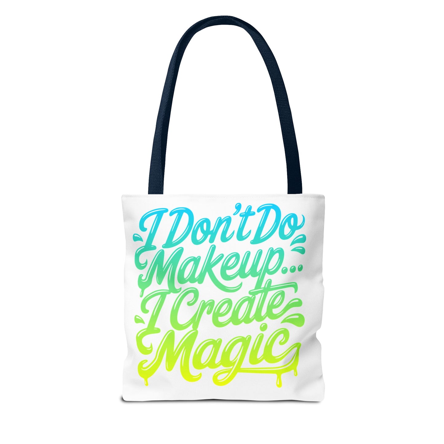 I don't do make up I create magic Tote Bag