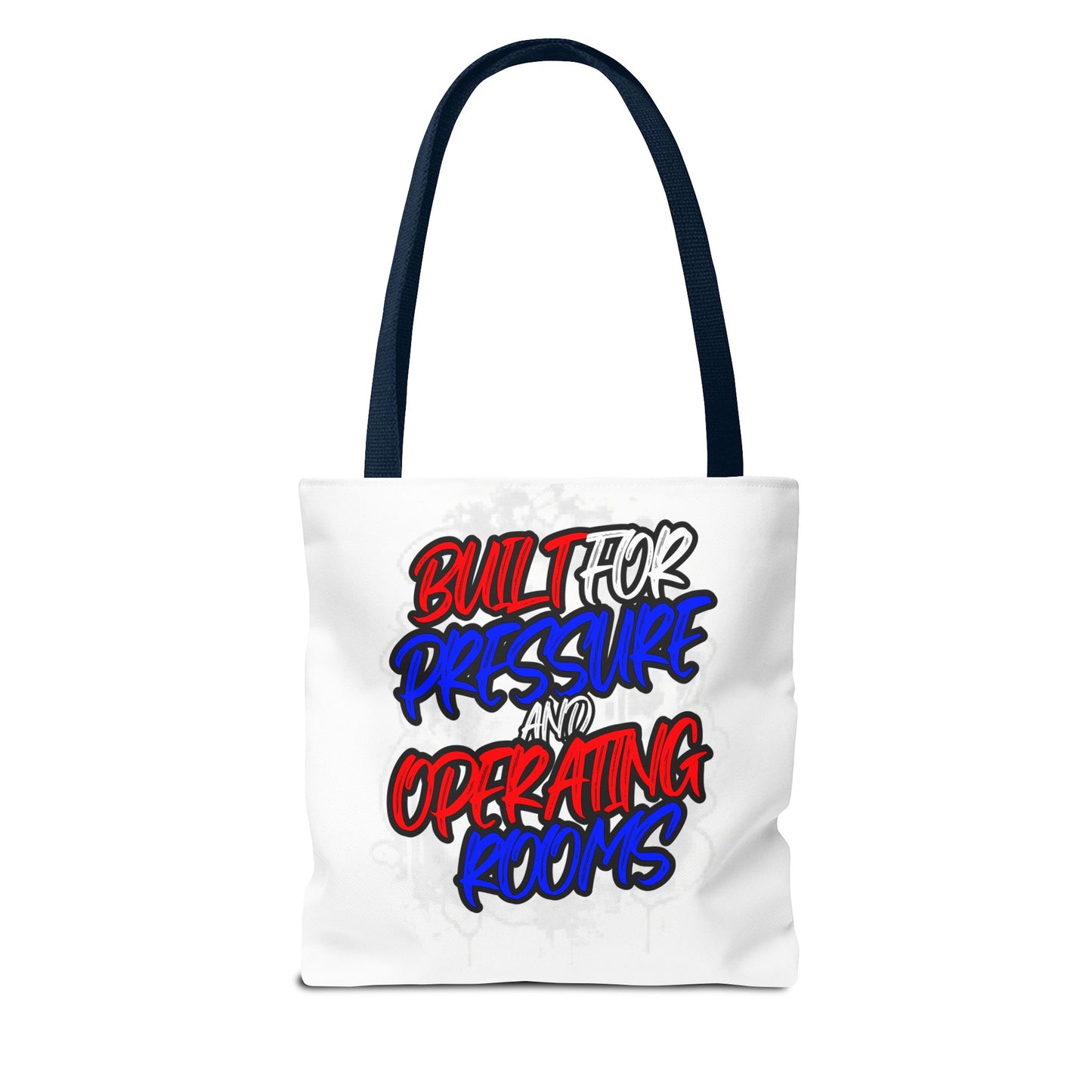 Built for pressure and operating rooms Tote Bag