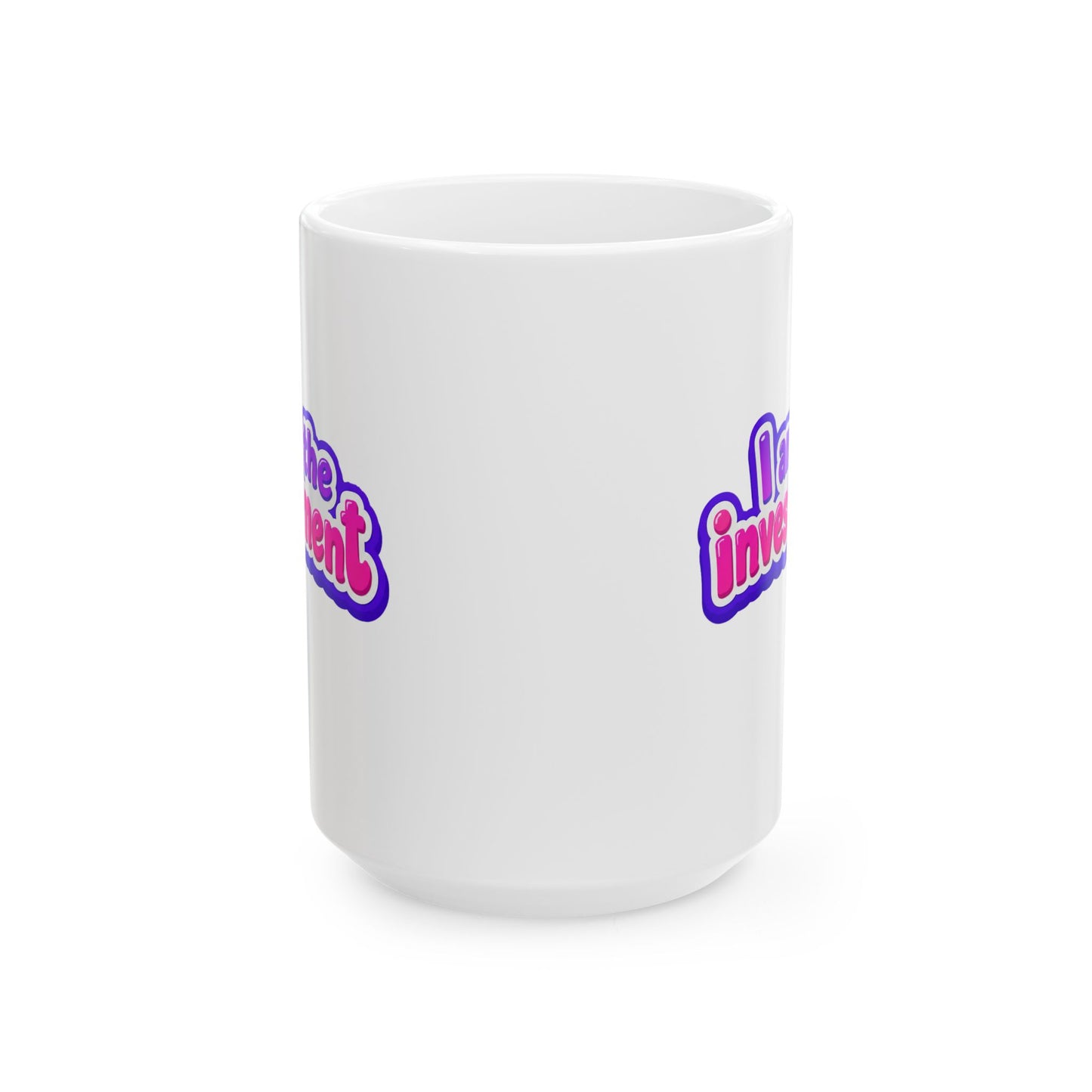 I am the investment Mug