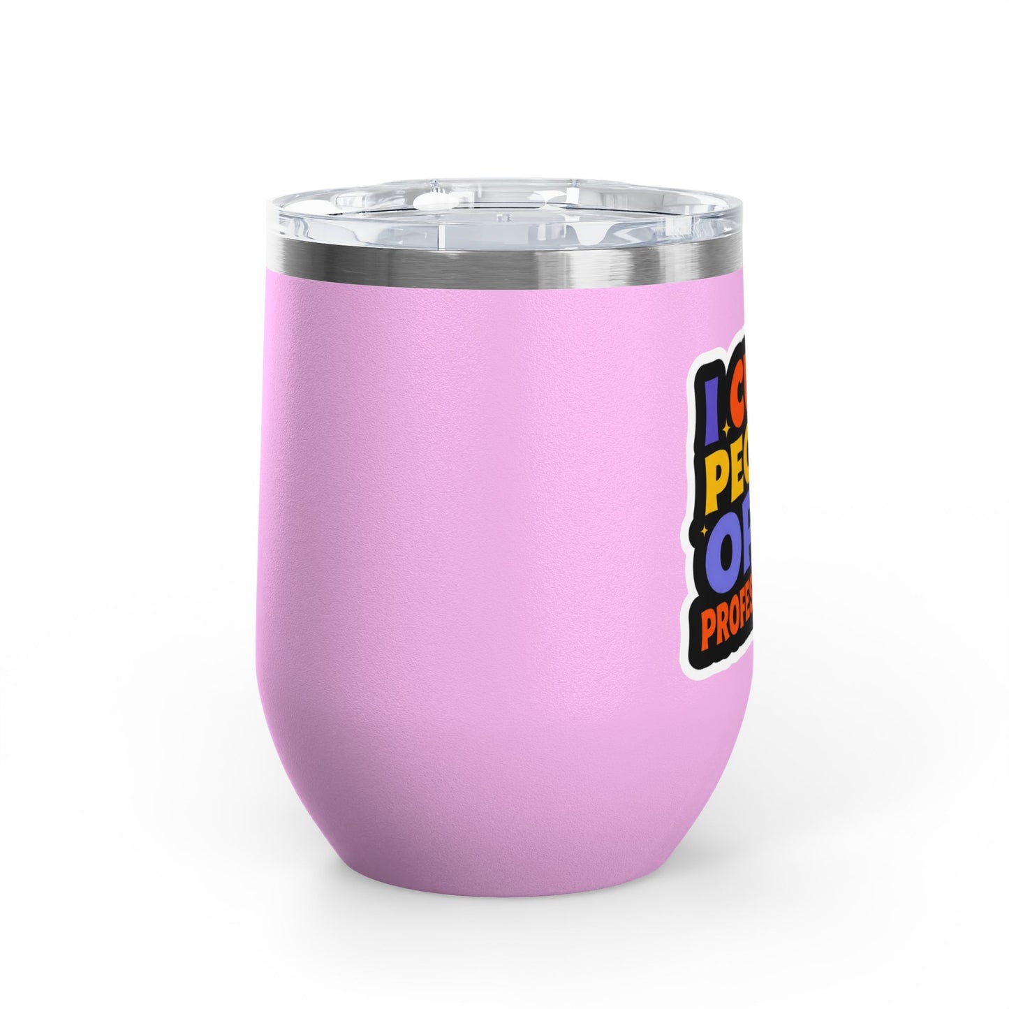 I cut people open professionally Tumbler