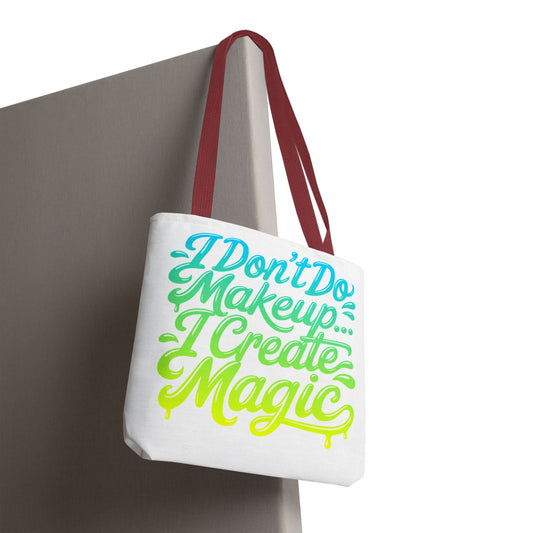I don't do make up I create magic Tote Bag