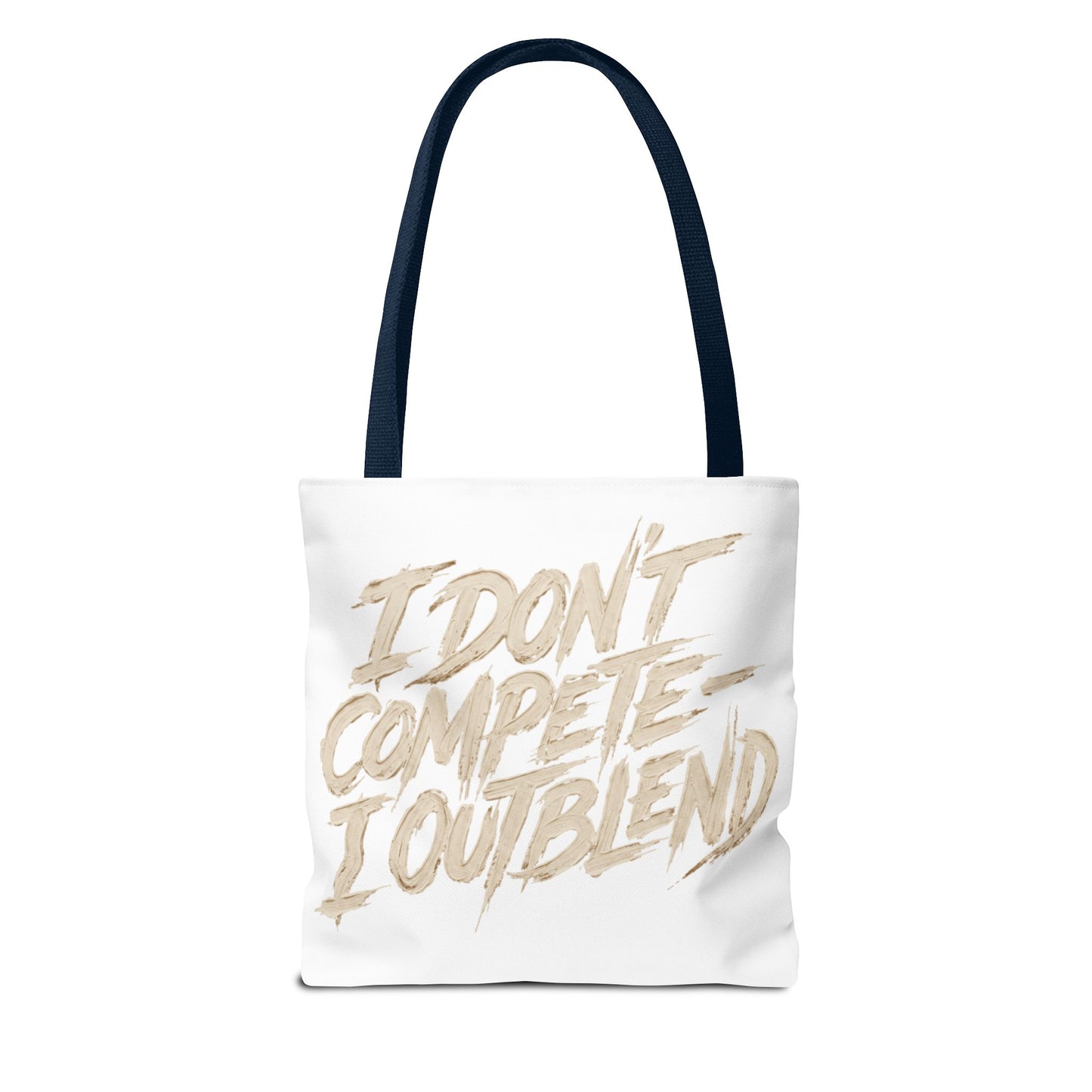 I don't compete I out blend Tote Bag