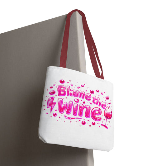 Blame the wine Tote Bag