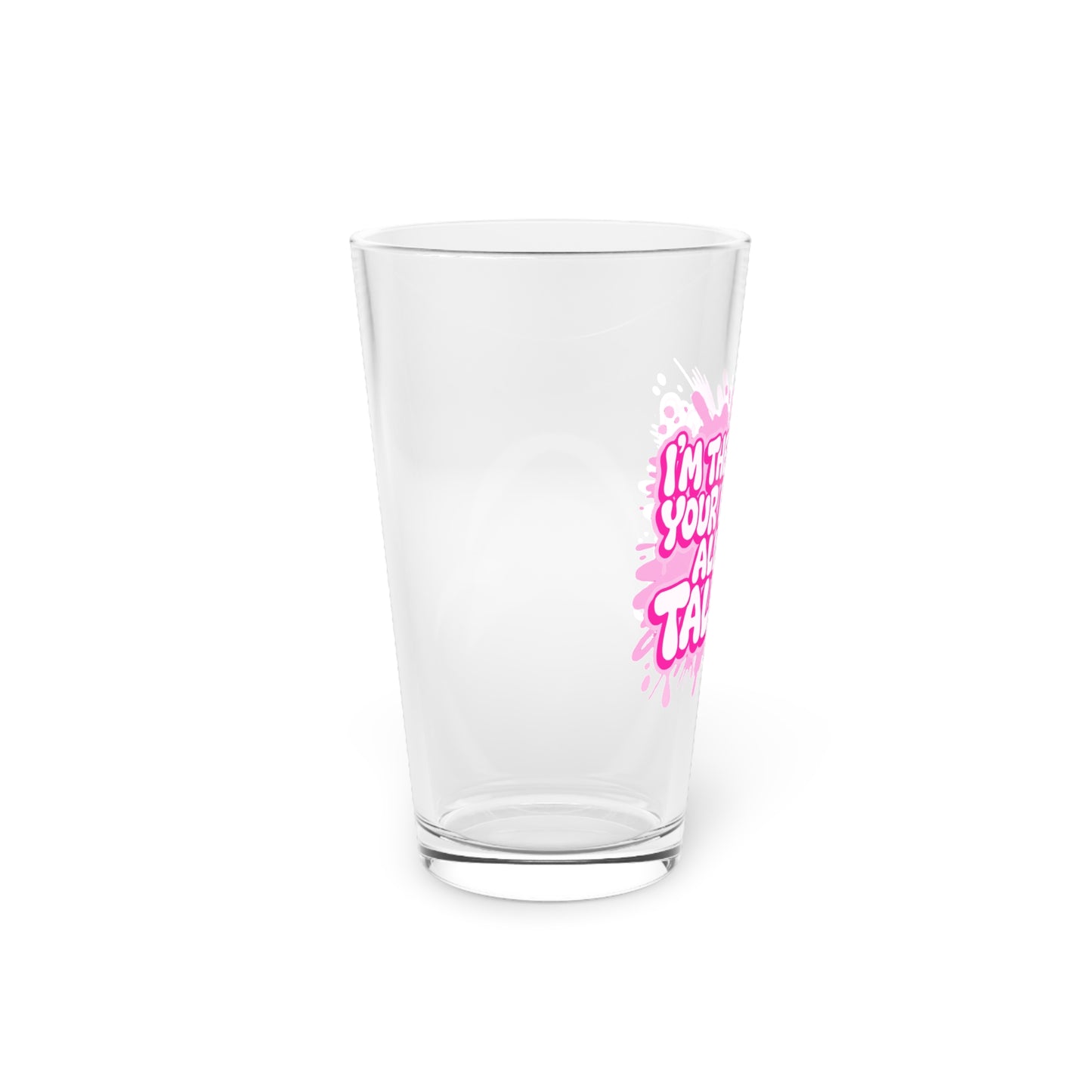 I'm the reason your eyes do all the talking Beer Glass