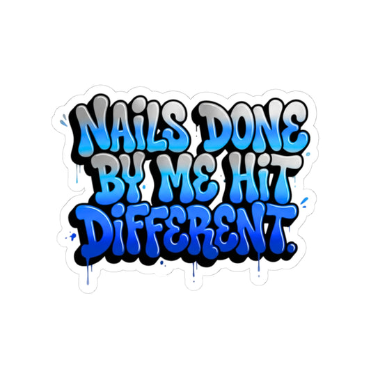 Nails done by me hit different Sticker