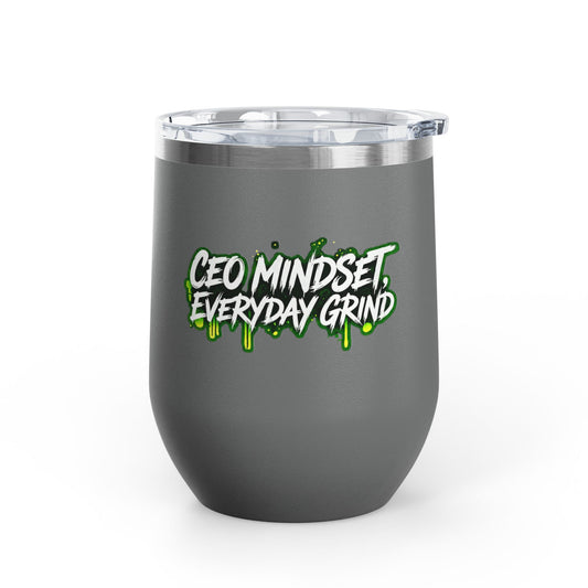 CEO mindset, everyday grind Tumbler
