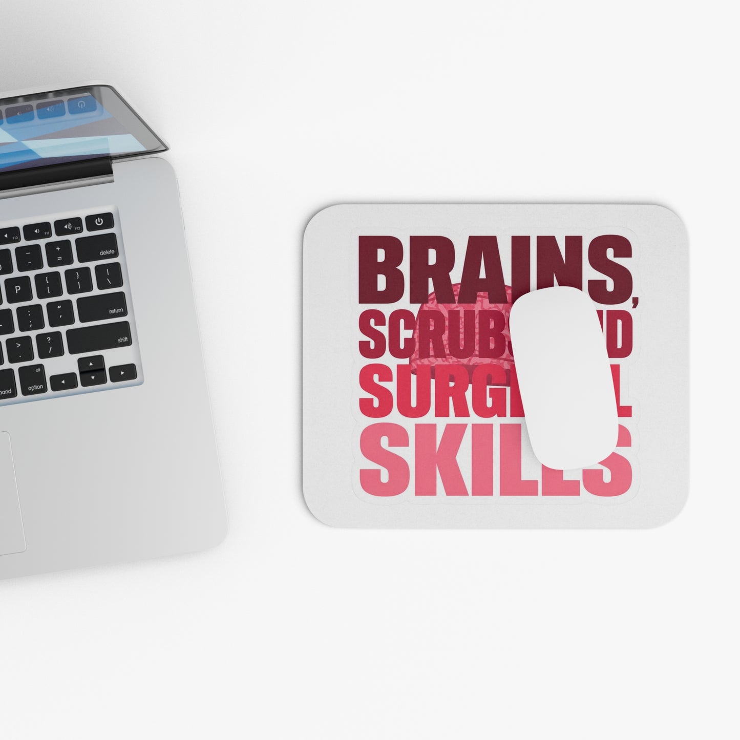 Brains, scrubs and surgical skills pink Mouse Pad
