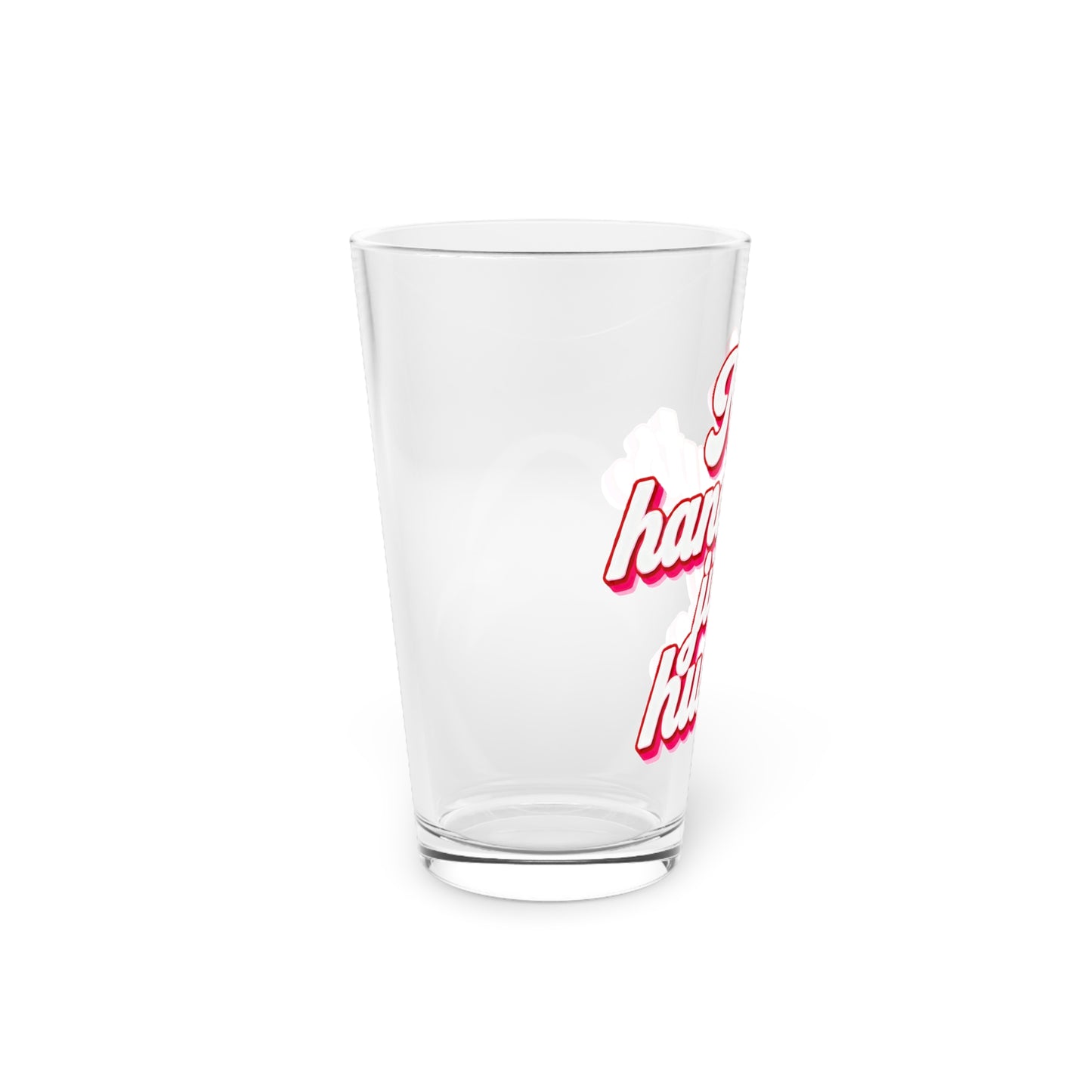 No handouts, just hustle. Beer Glass