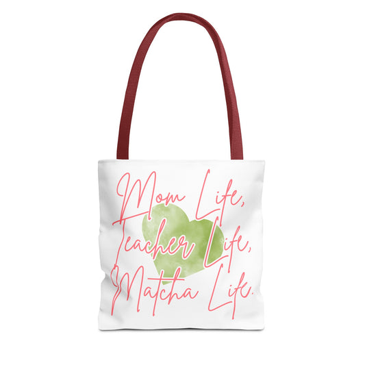 Mom Life, Teacher Life, Matcha Life Tote Bag