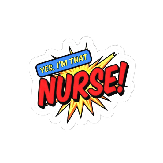 Yes, I'm that NURSE Sticker