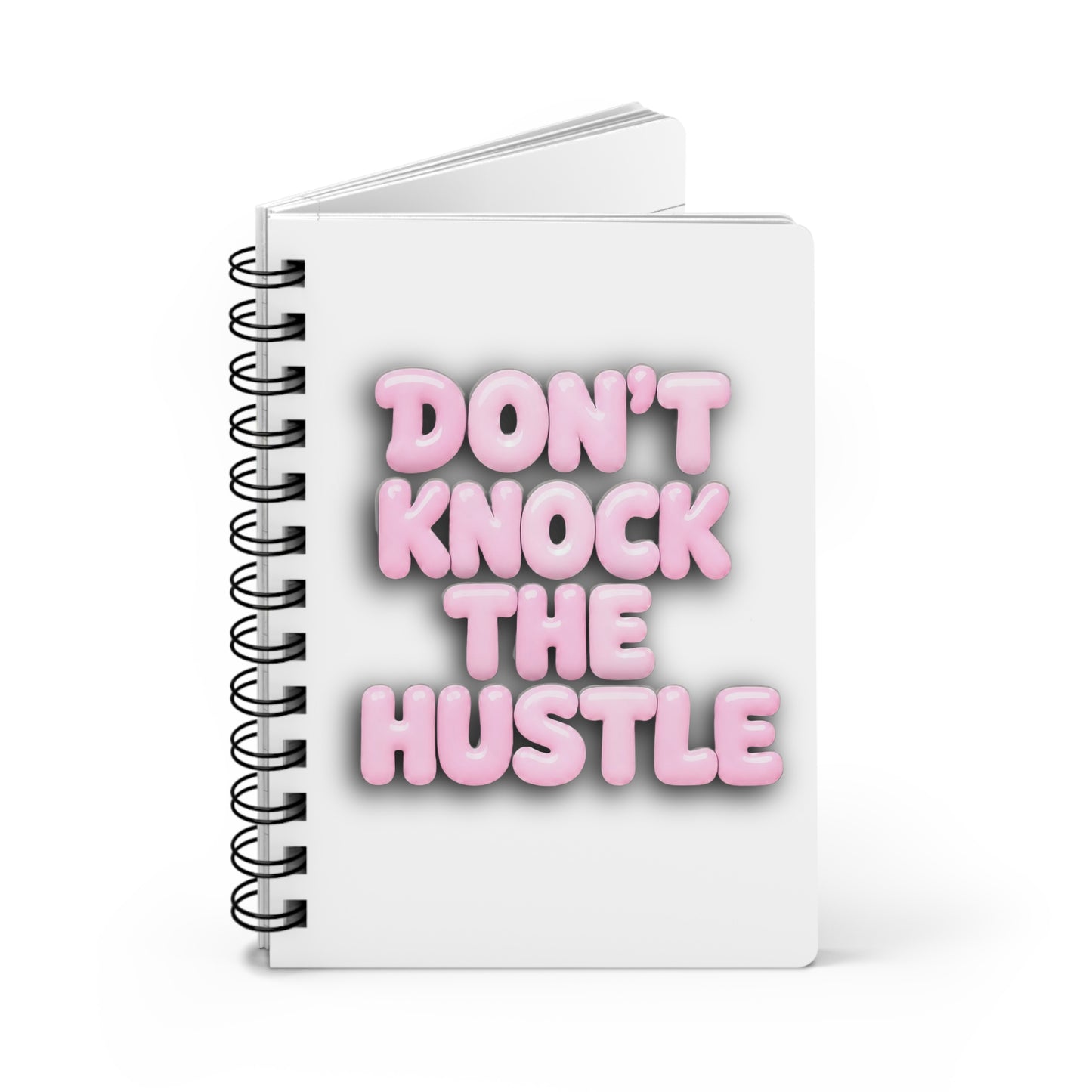 Don't knock the hustle Journal