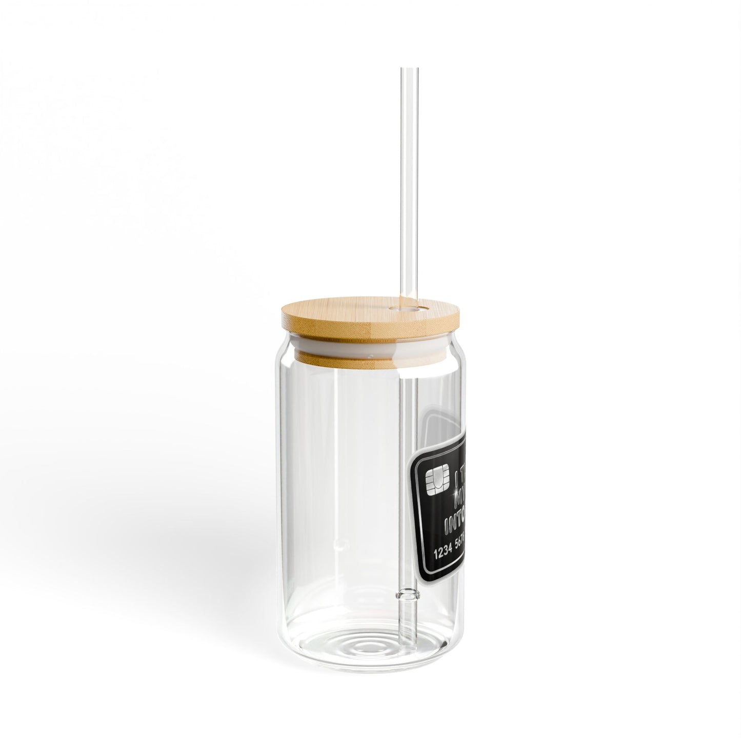 I turned my ideas into income Sipper Glass