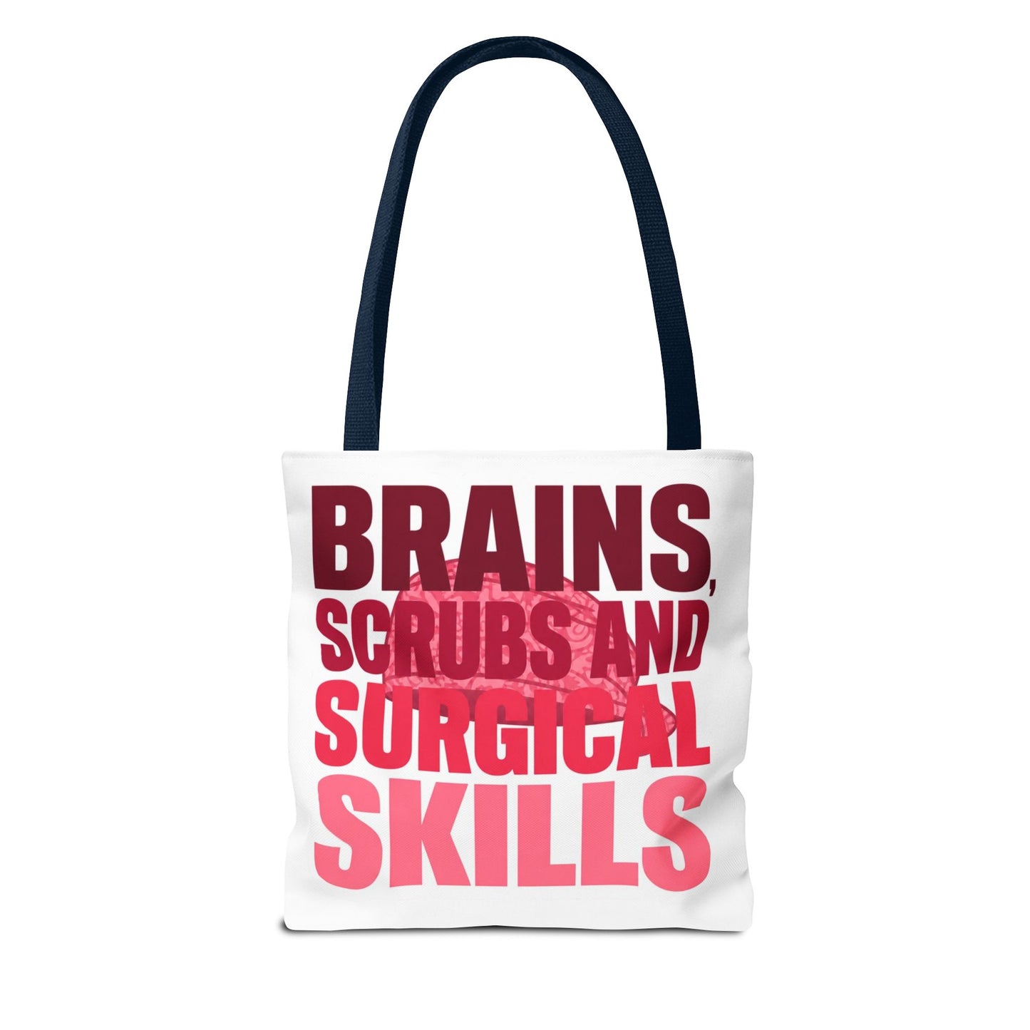 Brains, scrubs and surgical skills pink Tote Bag