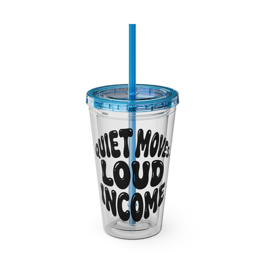 Quiet moves. Loud income Insulated Cup