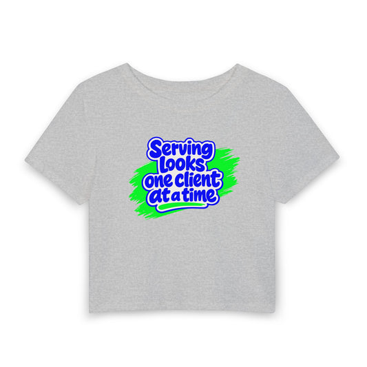 Serving looks one client at a time Crop Tee