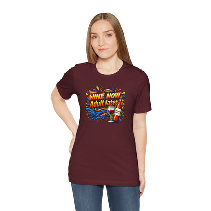 WINE NOW Adult later T-shirt