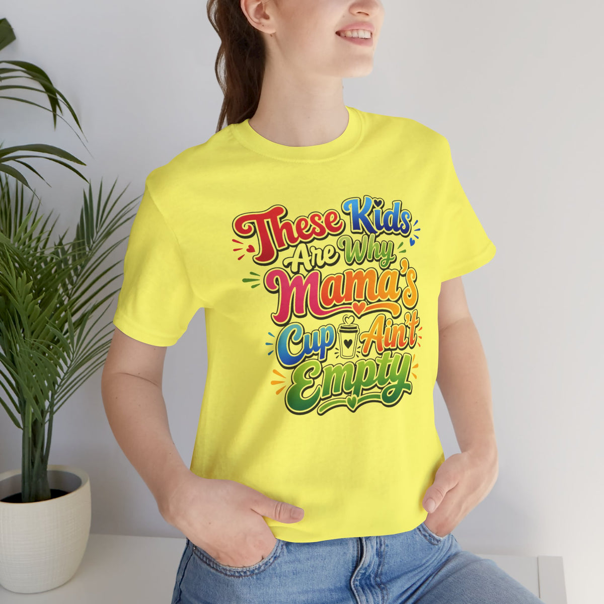 These kids are the reason mama's cup ain't empty T-shirt