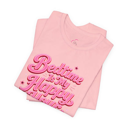 Bedtime is my happy hour T-shirt