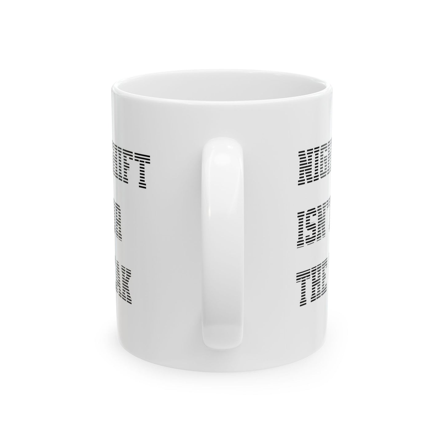 Night shift isn't for the weak Mug