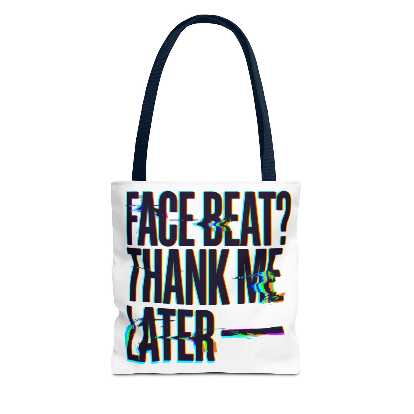 Face beat? Thank me later Tote Bag