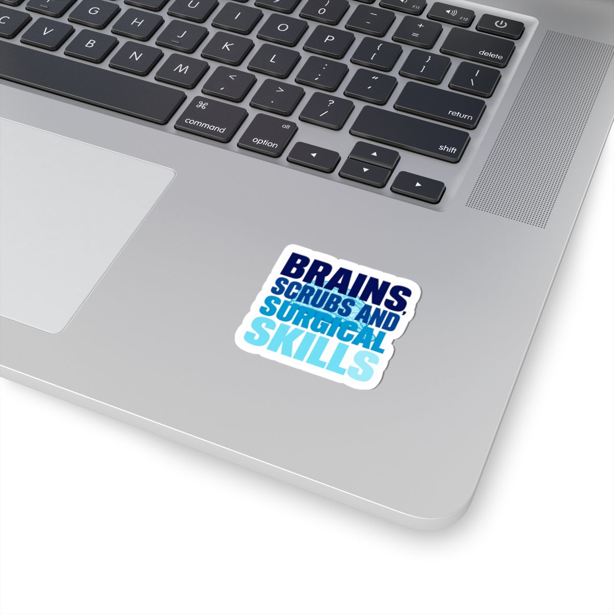 Brains, scrubs and surgical skills blue Sticker