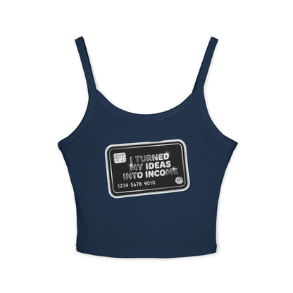 I turned my ideas into income Tank Top