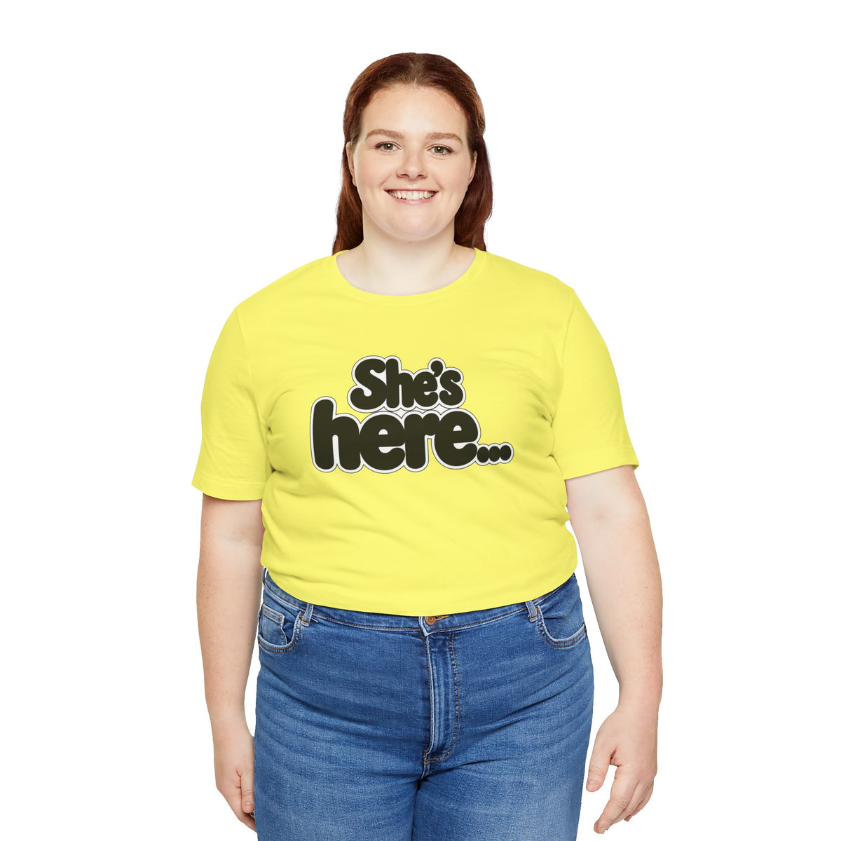 She's here T-shirt