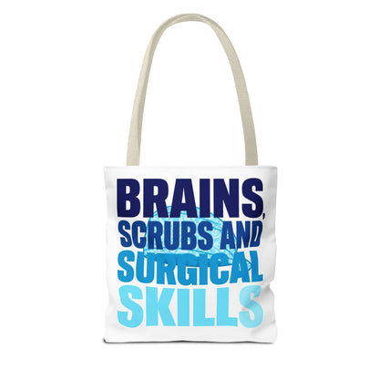Brains, scrubs and surgical skills blue Tote Bag